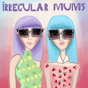 30. Irregular Mums: LIVE from their special, magical place