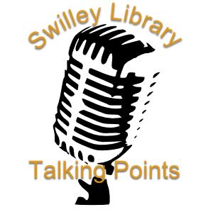 Swilley Library Talking Points