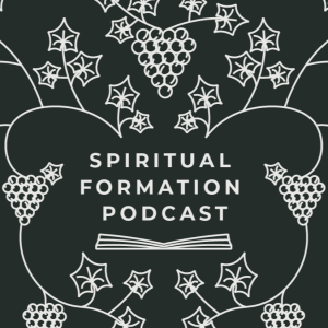 Spiritual Formation Podcast: Welcoming Prayer