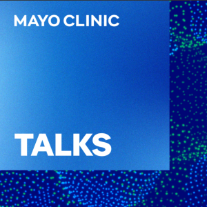 Mayo Clinic Talks