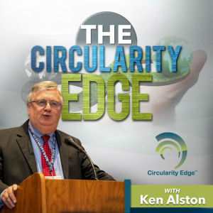 The Circularity Edge With Ken Alston
