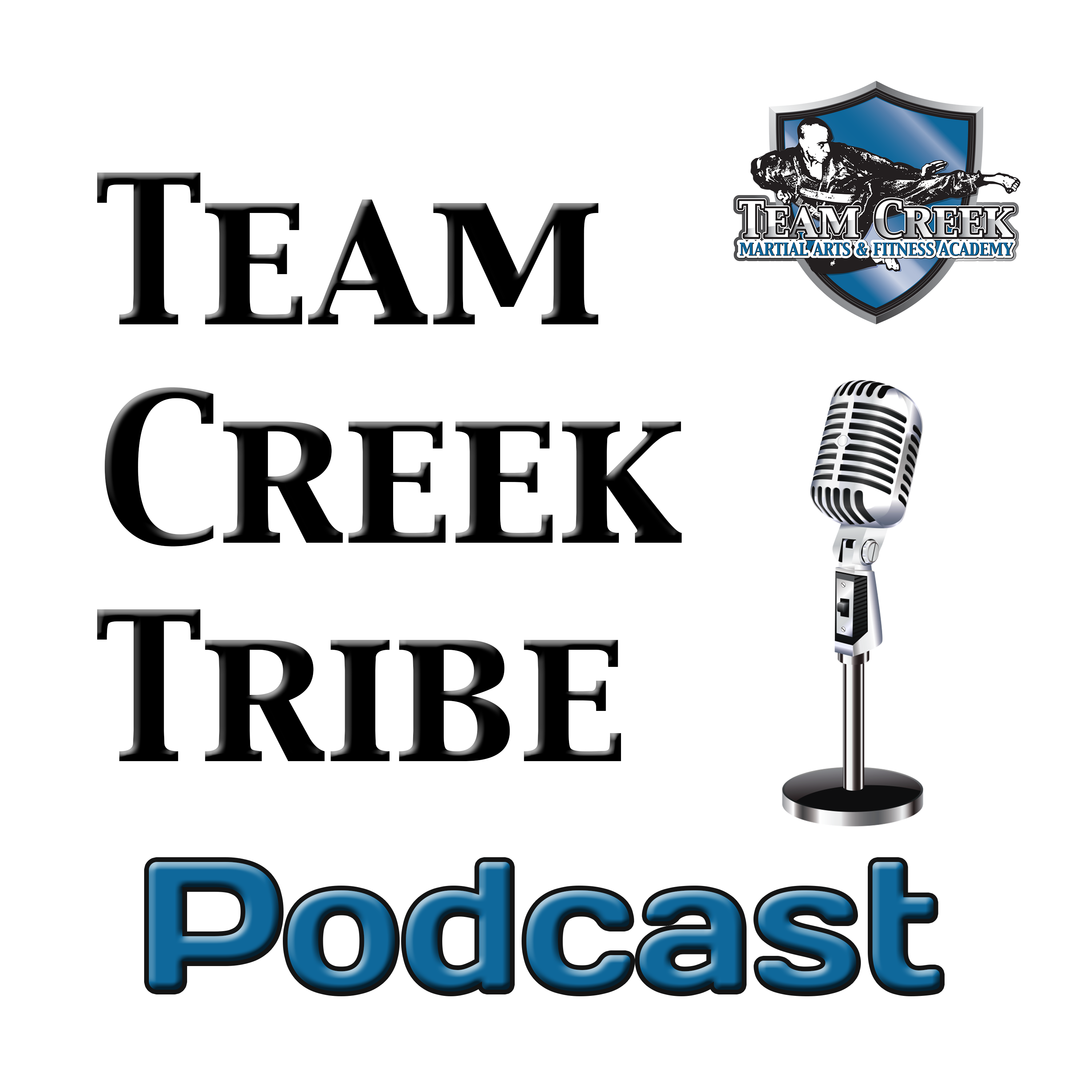 The Team Creek Tribe’s Podcast