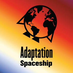 Adaptation Spaceship