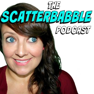 The ScatterBabble Podcast