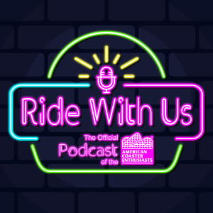 Ep. 22 - Coaster Con Recap and Guy Nelson of Dynamic Attraction Group