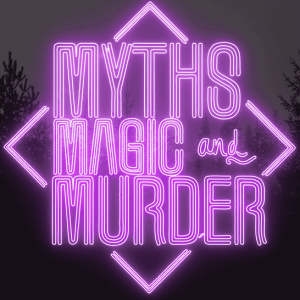 69: Mr Ted & A Terrifying Possession - Myths, Magic and Murder