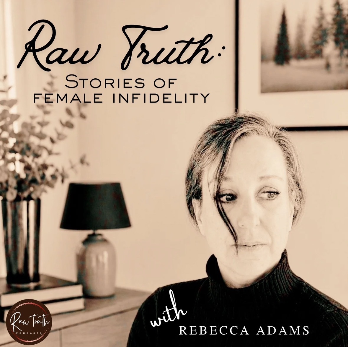 Raw Truth: Stories of Female Infidelity