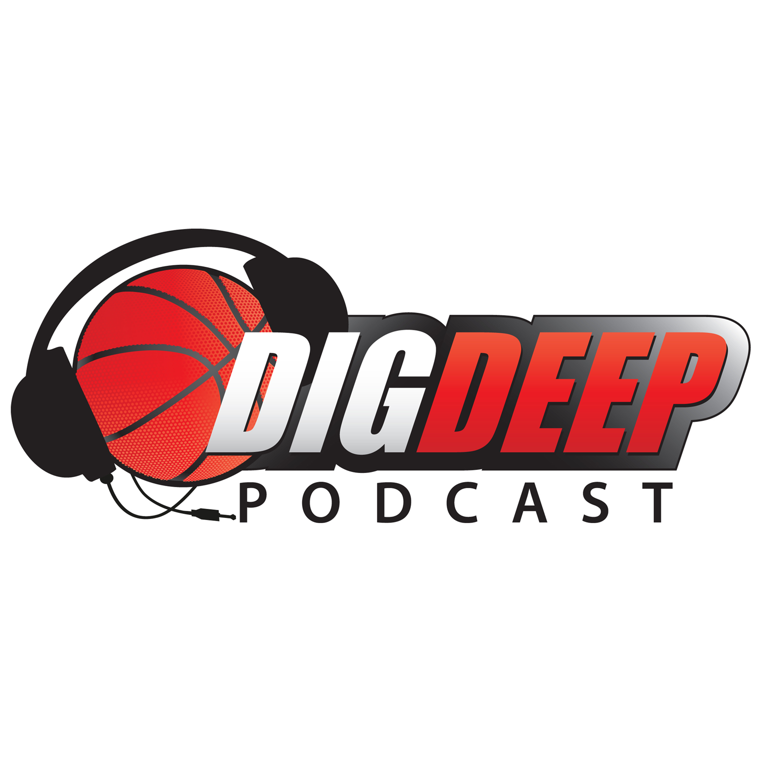 DigDeep Basketball Podcast