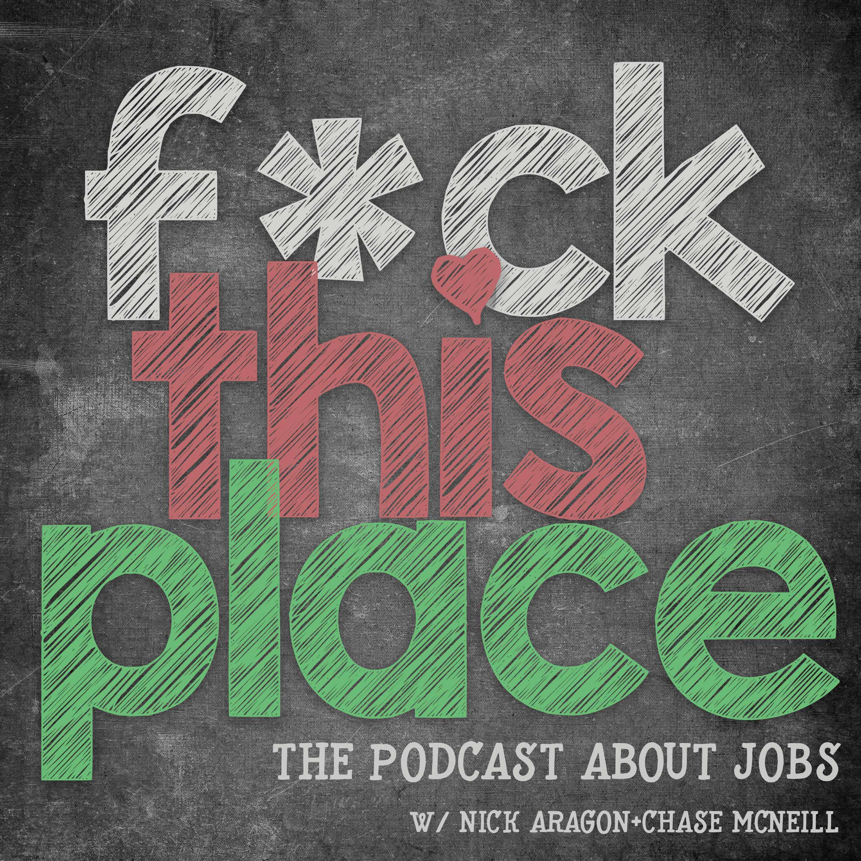 Fck This Place: The Jobs Podcast