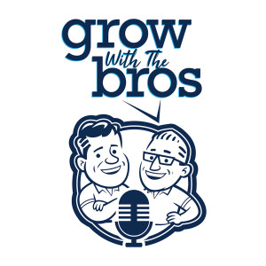 Making Your Core Values Matter | Grow with the Bros |#42