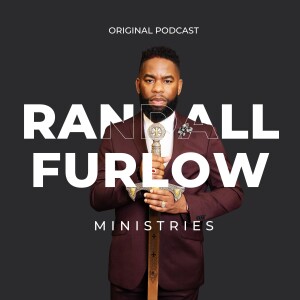 The Faith of God - Bishop Randall Furlow