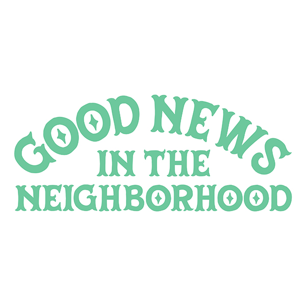 good news in the neighborhood