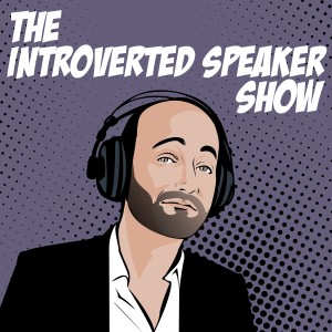 The Introverted Speaker Show