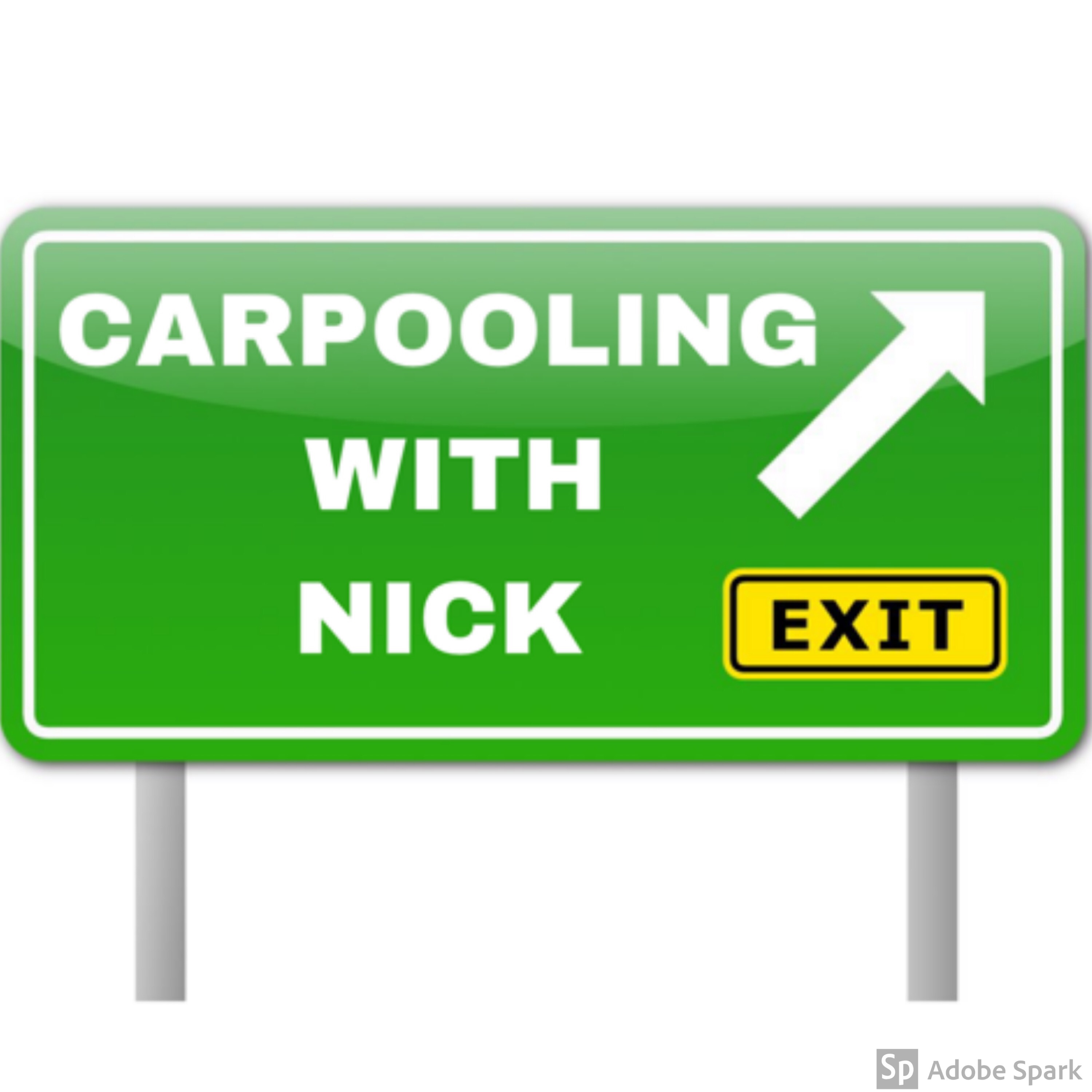 Carpooling with Nick