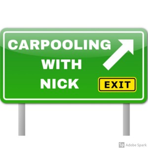 Carpooling with Nick