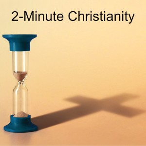 2-Minute Christianity