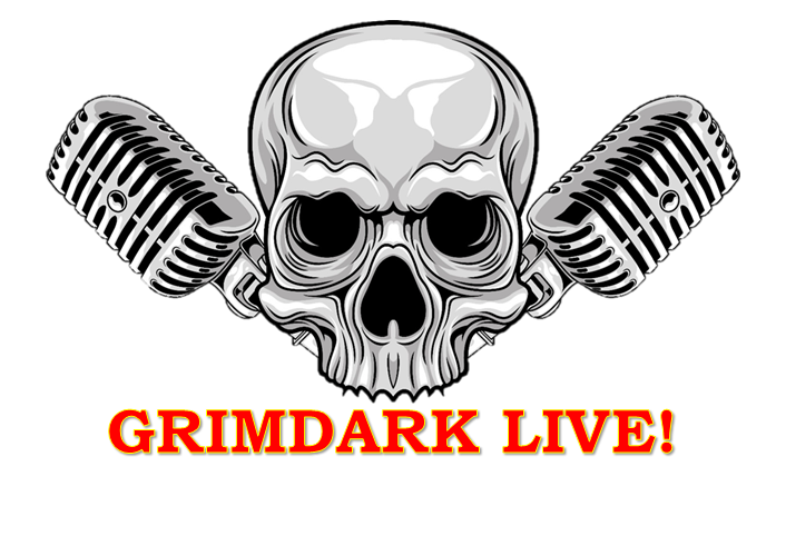 Grimdark Live!: A Warhmmer Age of Sigmar & 40K Podcast!