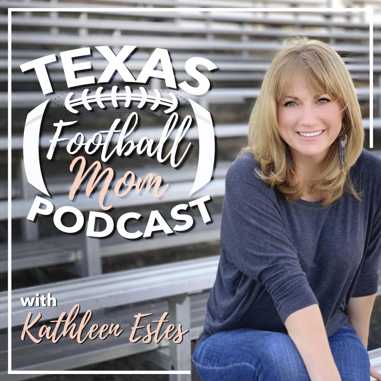 Texas Football Mom with Kathleen Estes