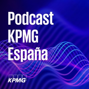 El podcast de KPMG en España