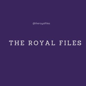 The Royal Files Podcast