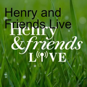 Henry and Friends Live