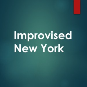 Improvised New York (The Archives)