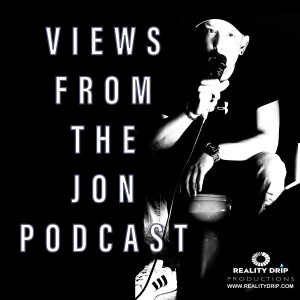 Views From The Jon Podcast