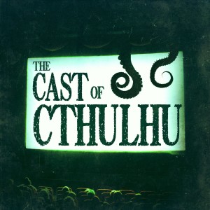 The Cast of Cthulhu