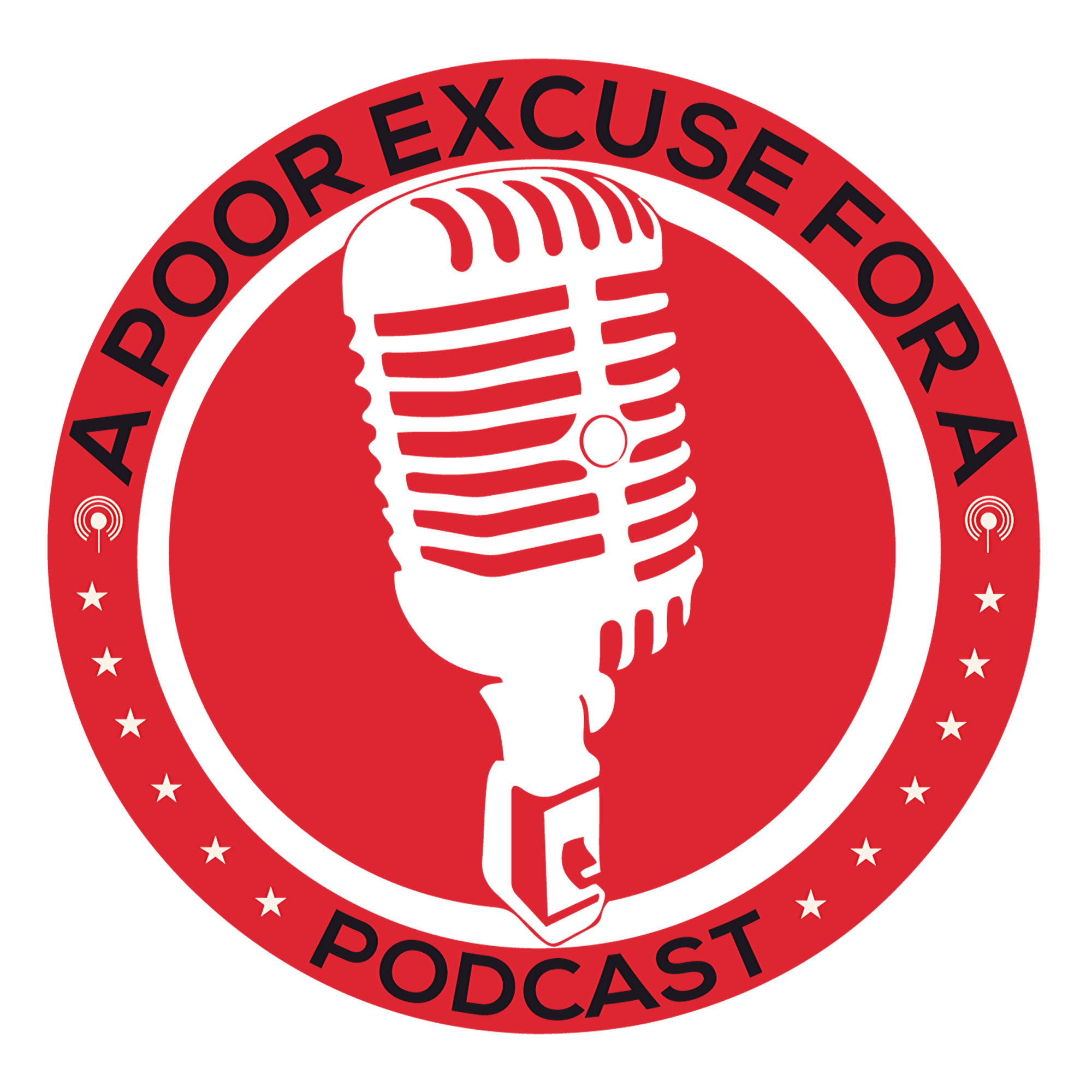 A Poor Excuse for a Podcast