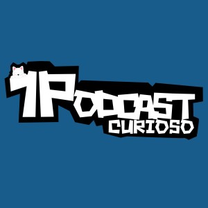 Un Podcast Curioso