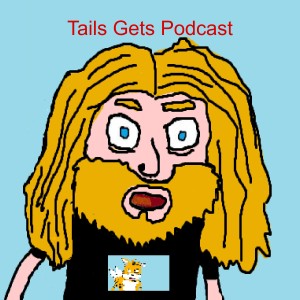 Tails Gets Podcast