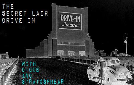 The Secret Lair Drive In