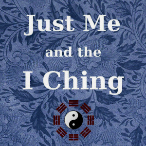 Just Me and the I Ching