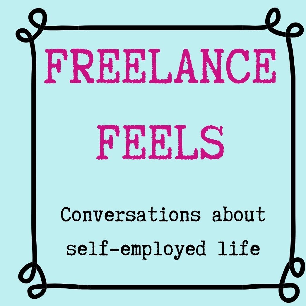 Freelance Feels: Conversations about self-employed life