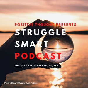 Positive Thought: Struggle Smart Podcast