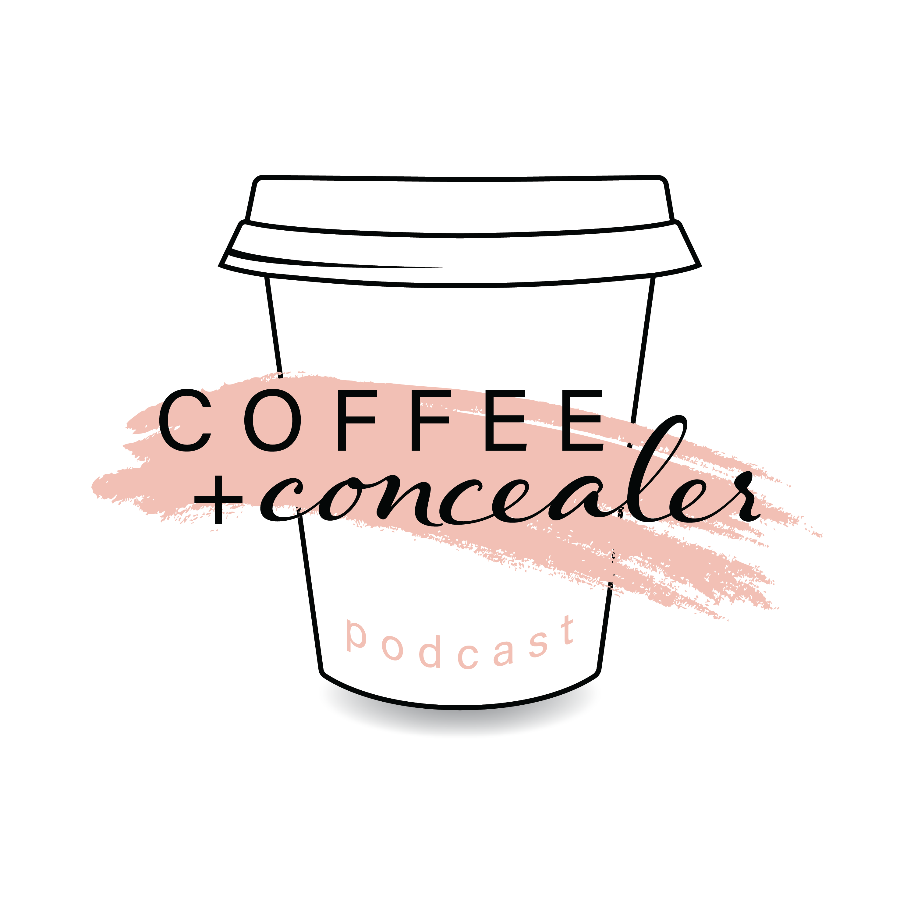 COFFEE + CONCEALER PODCAST