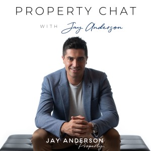 Property Chat with Jay Anderson