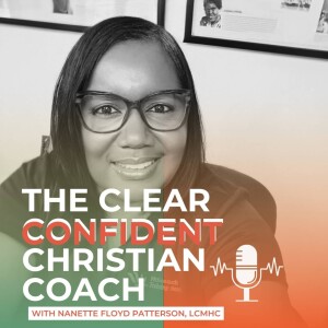 The Clear Confident Christian Coach with Nanette