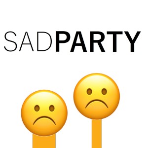 Sad Party