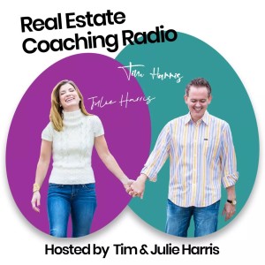 Podcast: Looking For Listings? What Is Working NOW To Generate Listing Leads (You May Be Suprised) | Tim and Julie Harris