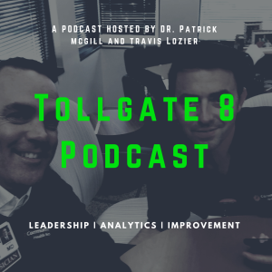 Tollgate 8 Podcast: Episode 4 - Leadership and Influential Leaders