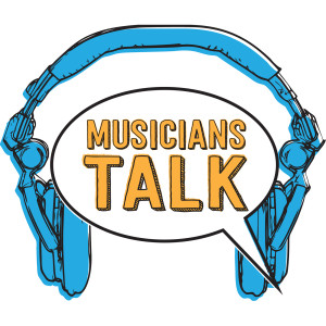 Musicians Talk