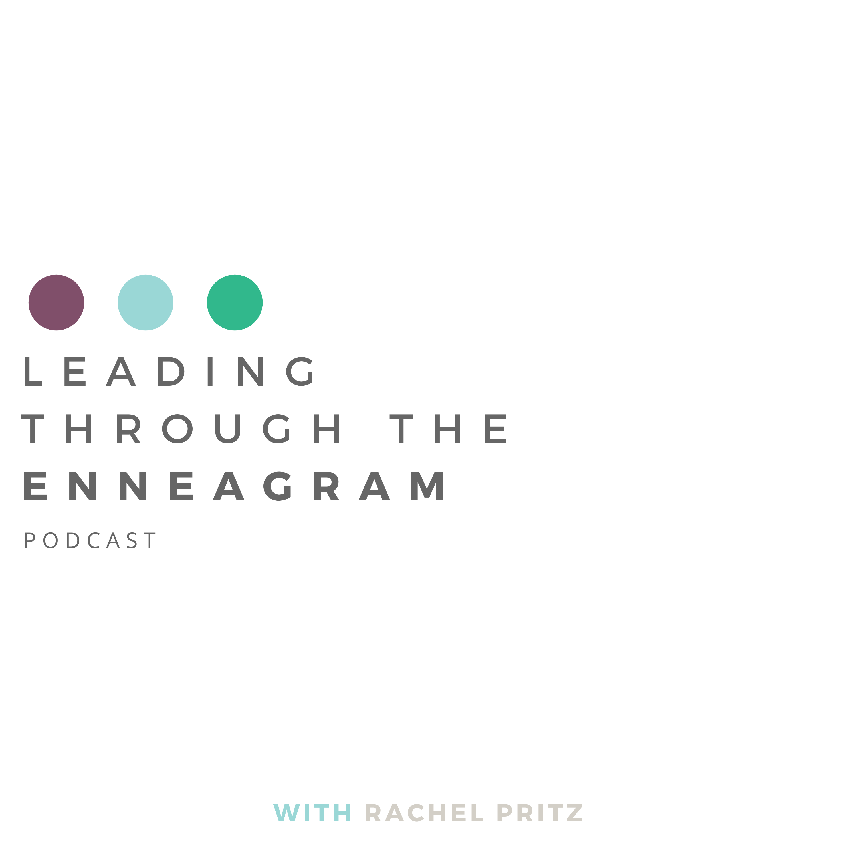 Leading Through the Enneagram Podcast
