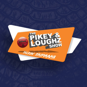 The Pikey & Loughz Show - Talkin' Taipans
