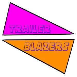 Trailer Blazers Podcast - Episode 155 “Tr4il3r Bl4z3r5: Expend Four Bulls”