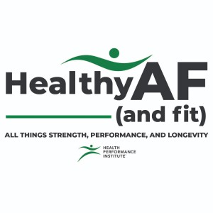 Healthy AF (and fit) Podcast