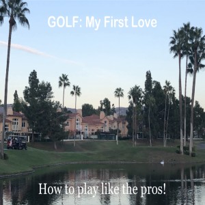 The golfmyfirstlove's Podcast