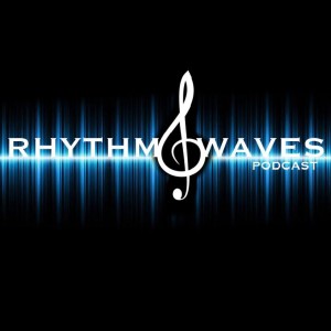 Rhythm & Waves PodCast