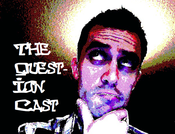 The QuestionCast!