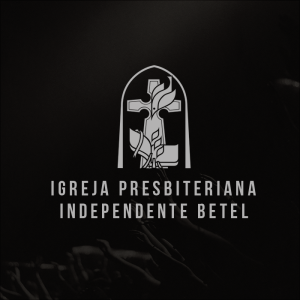 IGREJA PRESBITERIANA INDEPENDENTE BETEL